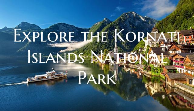 Explore the Kornati Islands National Park