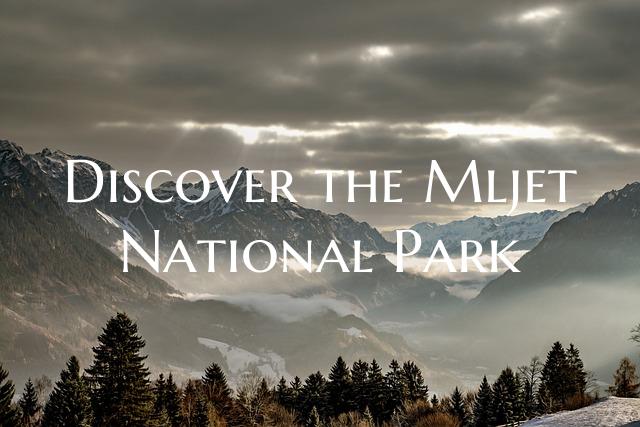Discover the Mljet National Park