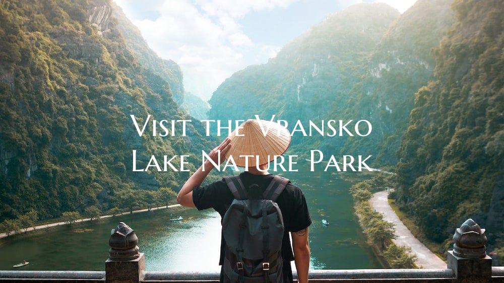Visit the Vransko Lake Nature Park
